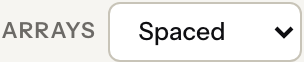 Arrays dropdown showing Spaced