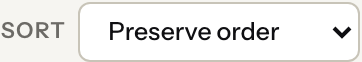 Sort dropdown showing Preserve order